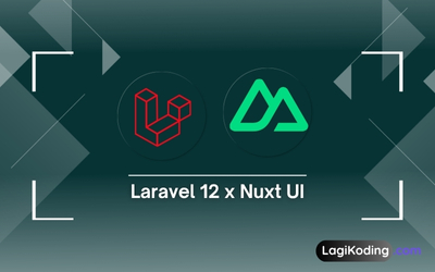 Download Source Code Tutorial Laravel 12 + Inertia + Vue + Tailwind + Nuxt UI